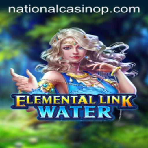 Engage in the New Adventure with ElementalLinkWater at National Casino