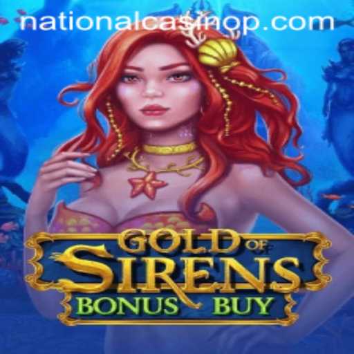 Unveiling the Thrilling World of GoldofSirensBonusBuy at National Casino