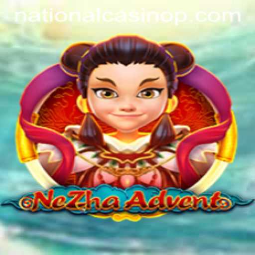 Embark on a Thrilling Journey with NeZhaAdvent at National Casino